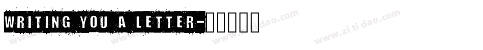 Writing You A Letter字体转换